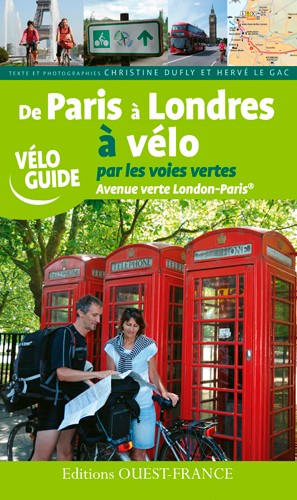Fietsgids Paris à Londres - par les voies vertes - Ouest-France