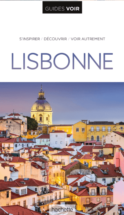 Reisgids Guides VOIR Lisbonne - Hachette
