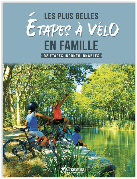 Fietsgids - Les Plus belles étapes à vélo en famille - Chamina