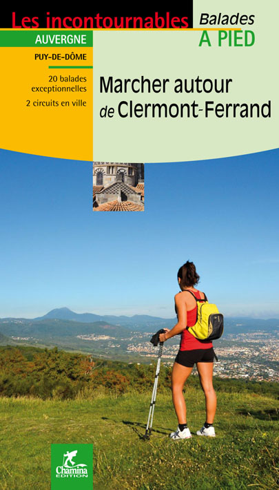 Wandelgids - Marcher autour Clermont-Ferrand à pied - Ed. Chamina