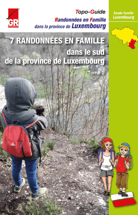 Randonnées en Famille Province de Luxembourg Tome 2 - Les Sentier