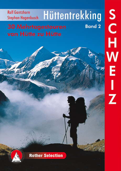 Hüttentrekking 2 - Schweiz - Band II - Rother